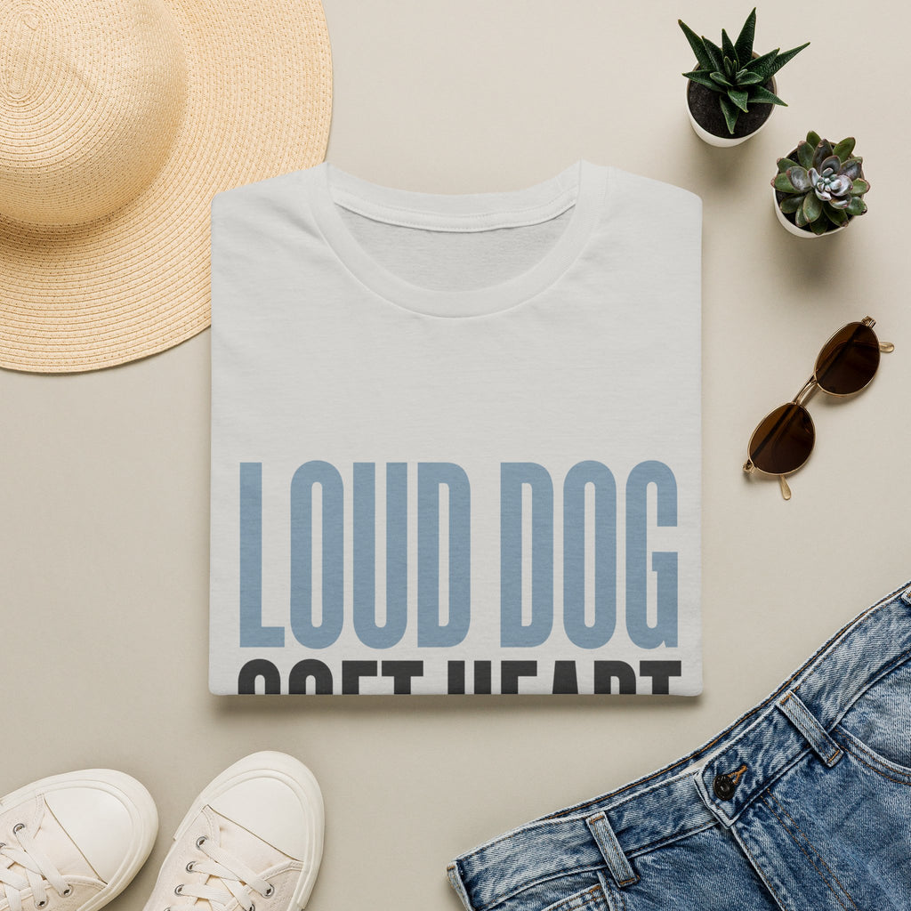 Loud Dog Soft Heart T-Shirt