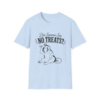 Did Someone Say No Treats? T-Shirt