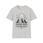Emotional Support Howlers T-Shirt
