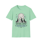 Emotional Support Howlers T-Shirt