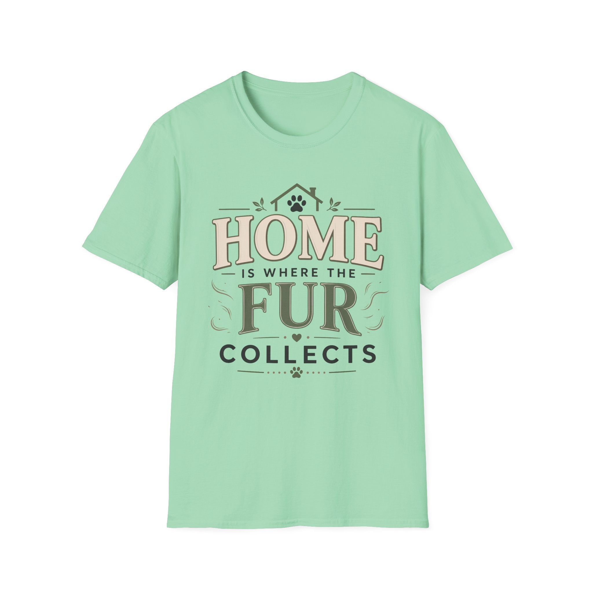 Home Is Where The Fur Collects T-Shirt