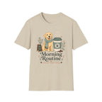 Morning Routine Coffee then Fetch T-Shirt