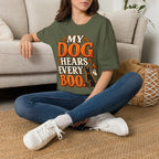 My Dog Hears Every Boo T-Shirt | Halloween Dog Tee