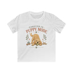 Forever in Puppy Mode Kids Tee