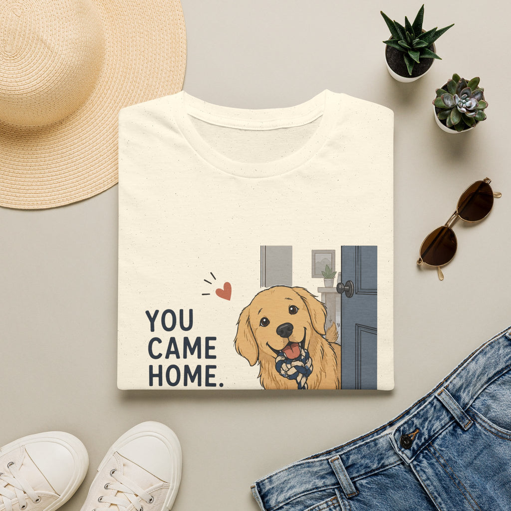 You came home my day is made T-Shirt
