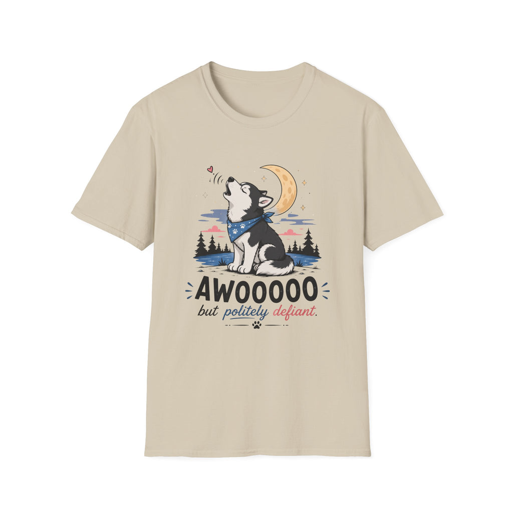 Awoooo But Politely Defiant T-Shirt