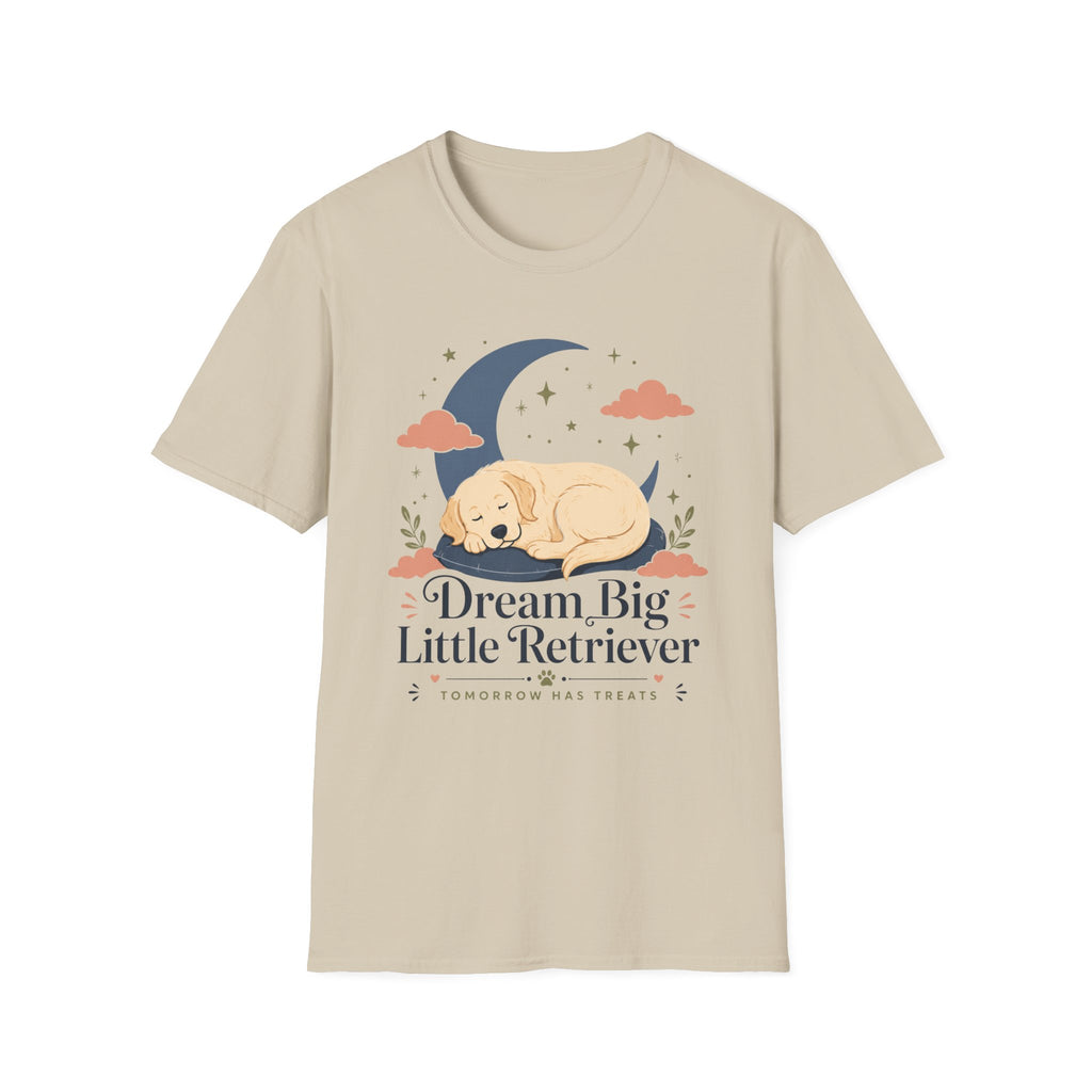Dream Big Little Retriever T-Shirt