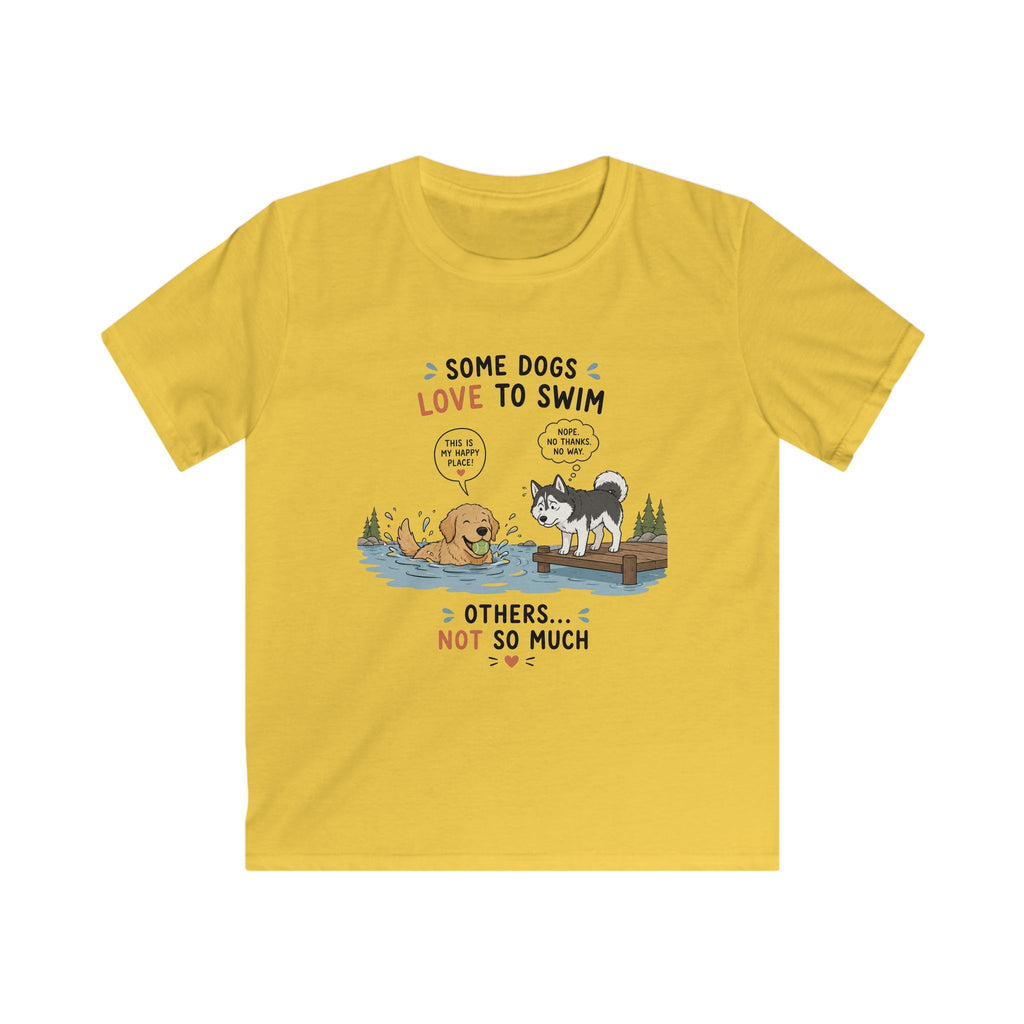Some Dogs Love to Swim Kids Tee