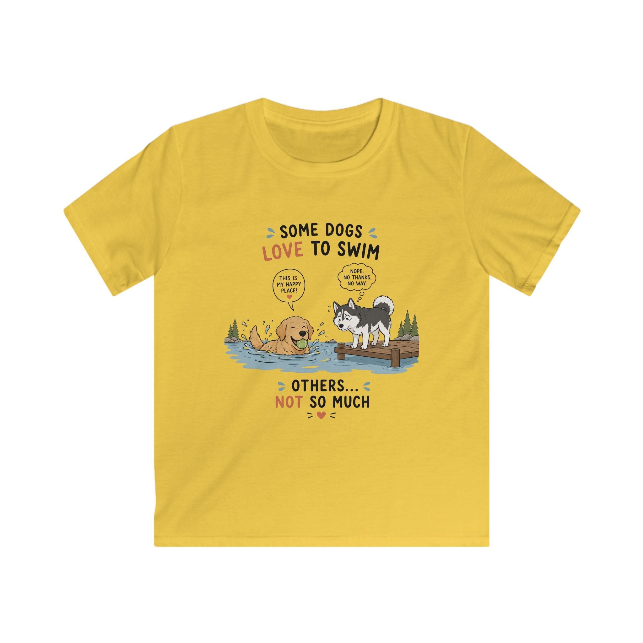 Some Dogs Love to Swim Kids Tee
