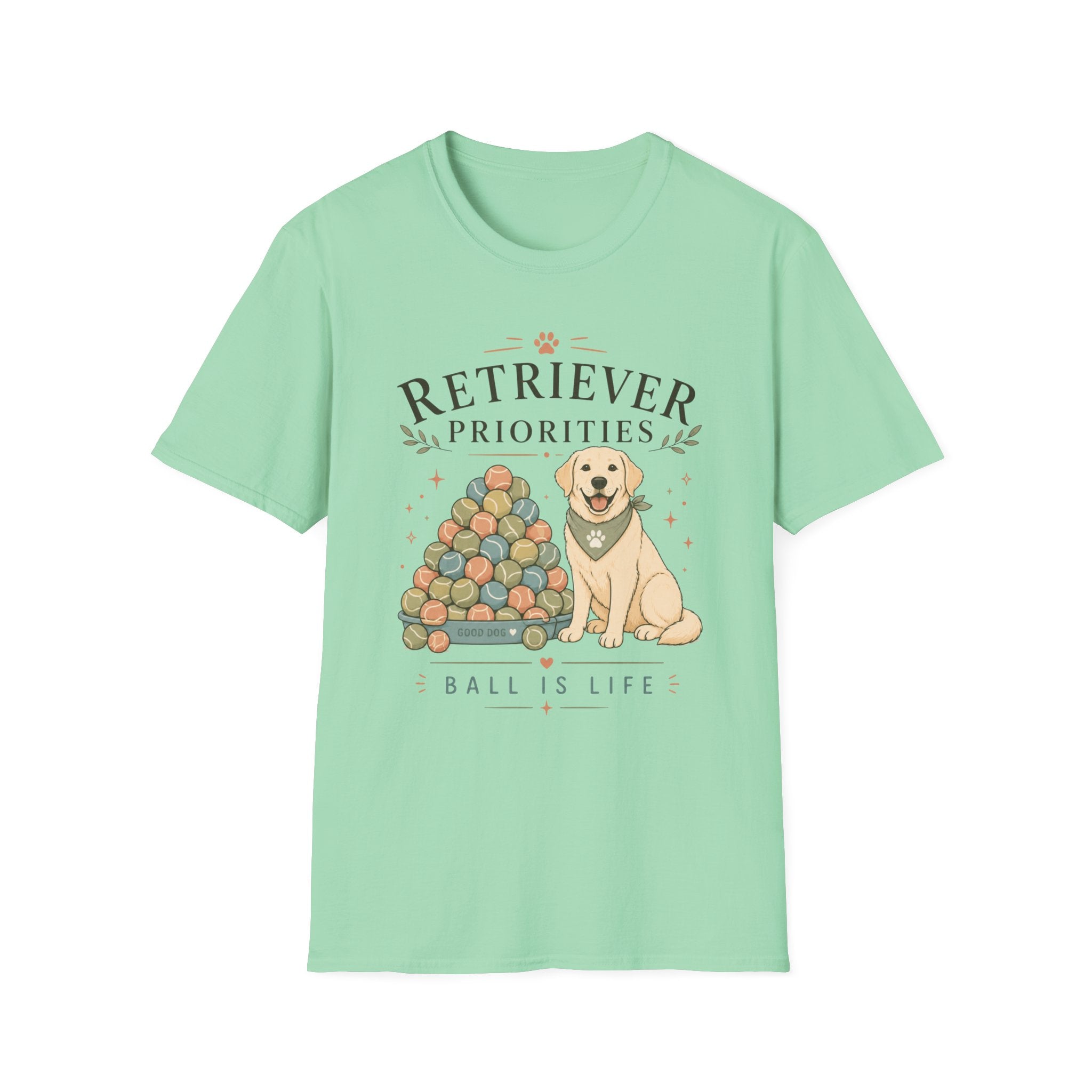 Retriever Priorities Ball is Life T-Shirt