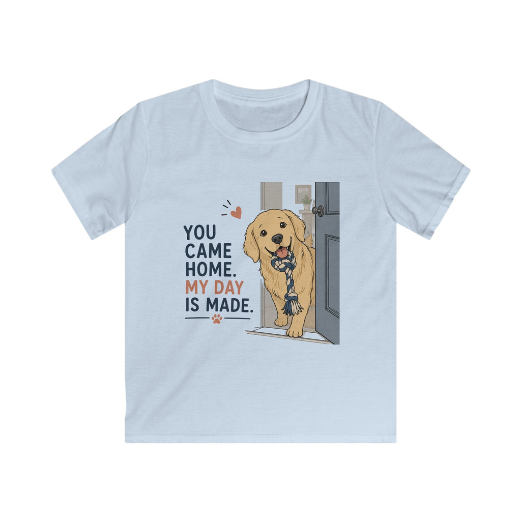 You Came Home My Day Is Made Kids Tee