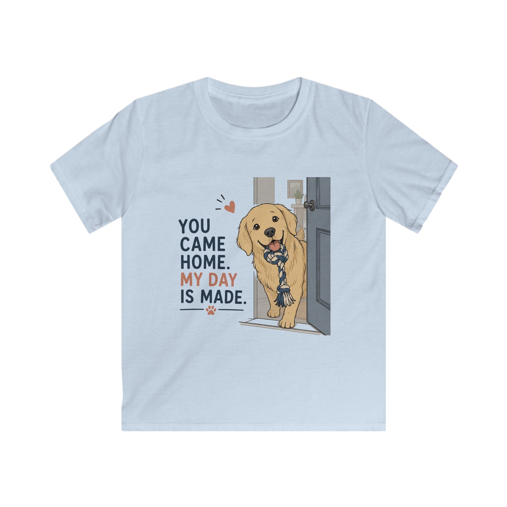 You Came Home My Day Is Made Kids Tee