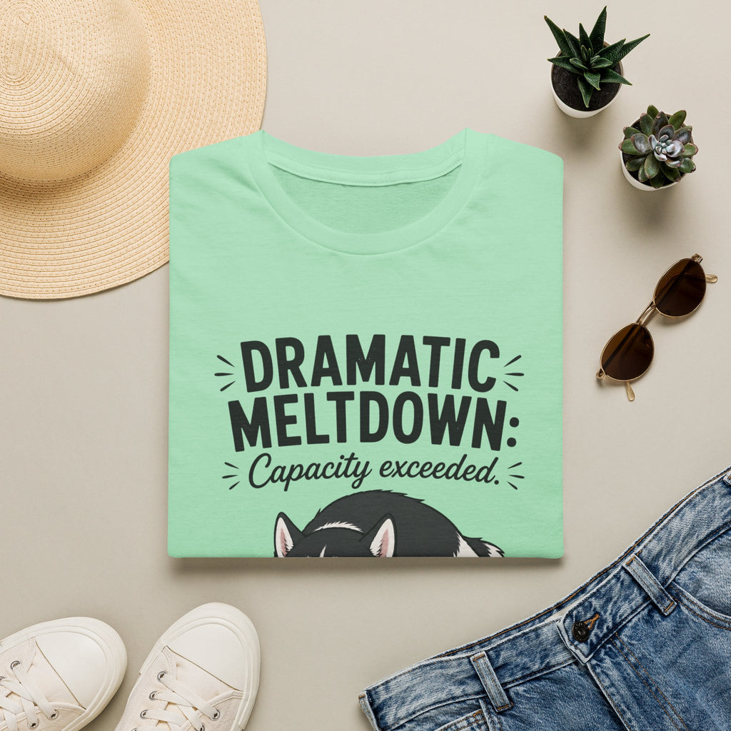 Dramatic Meltdown T-Shirt