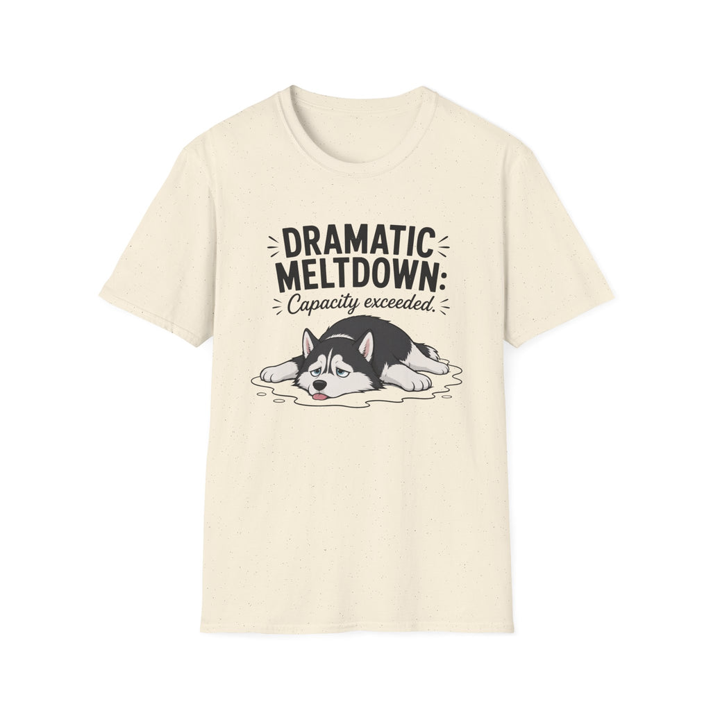 Dramatic Meltdown T-Shirt