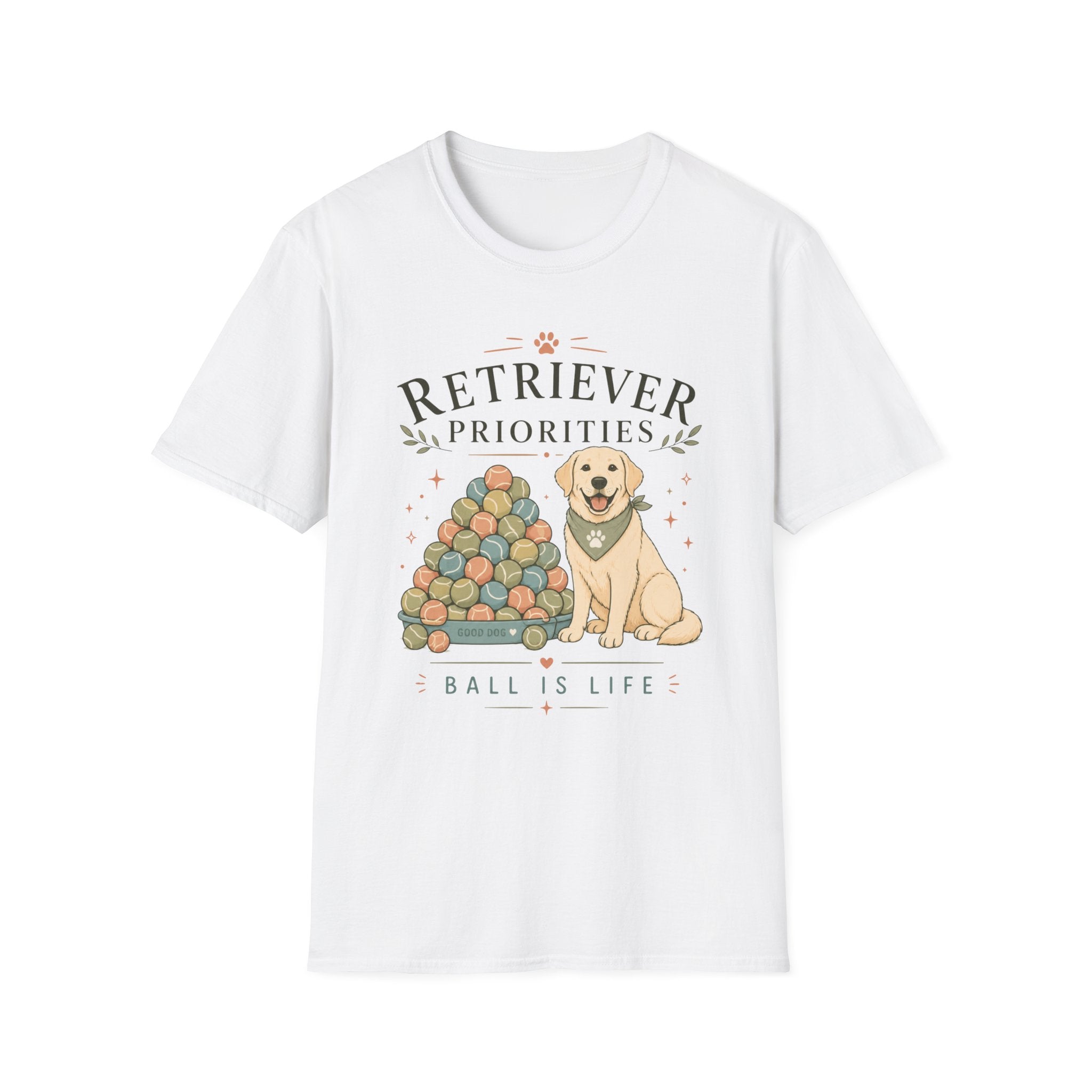 Retriever Priorities Ball is Life T-Shirt