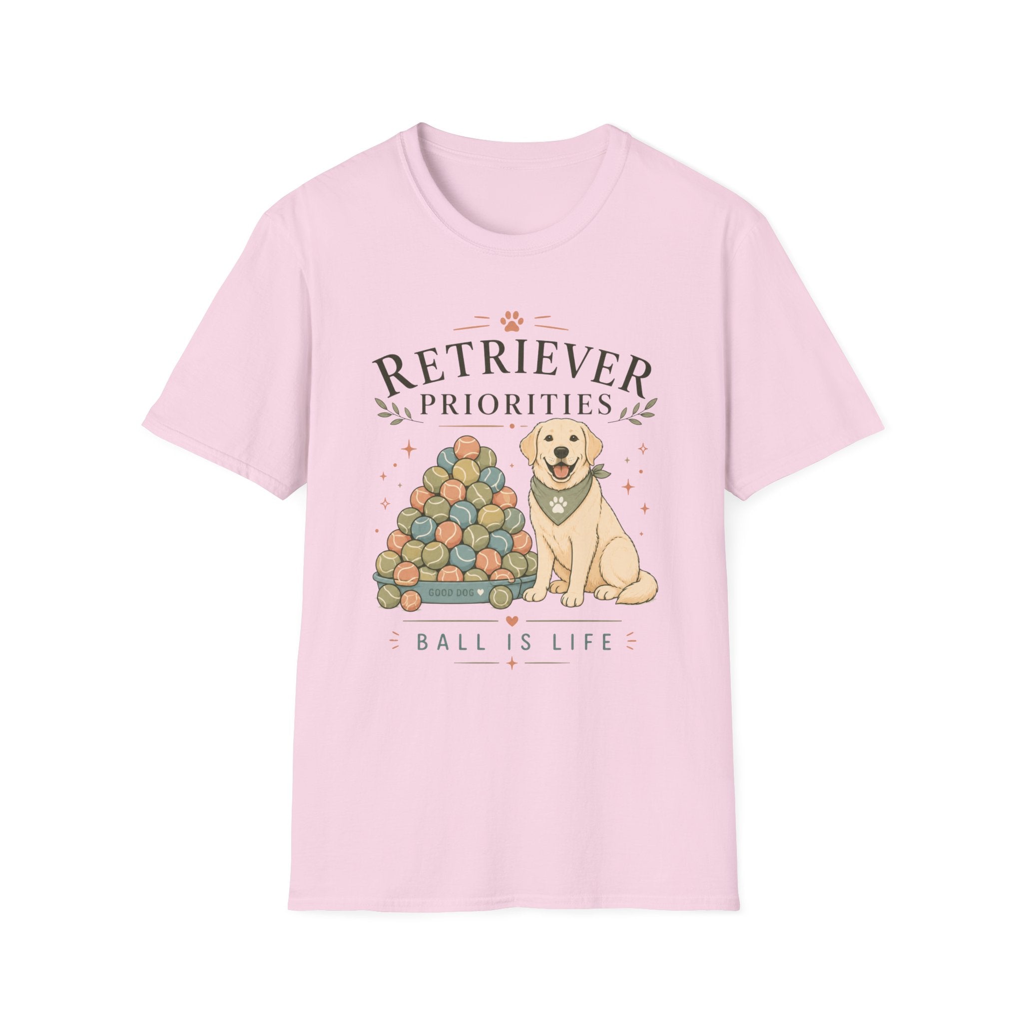 Retriever Priorities Ball is Life T-Shirt
