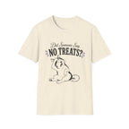 Did Someone Say No Treats? T-Shirt