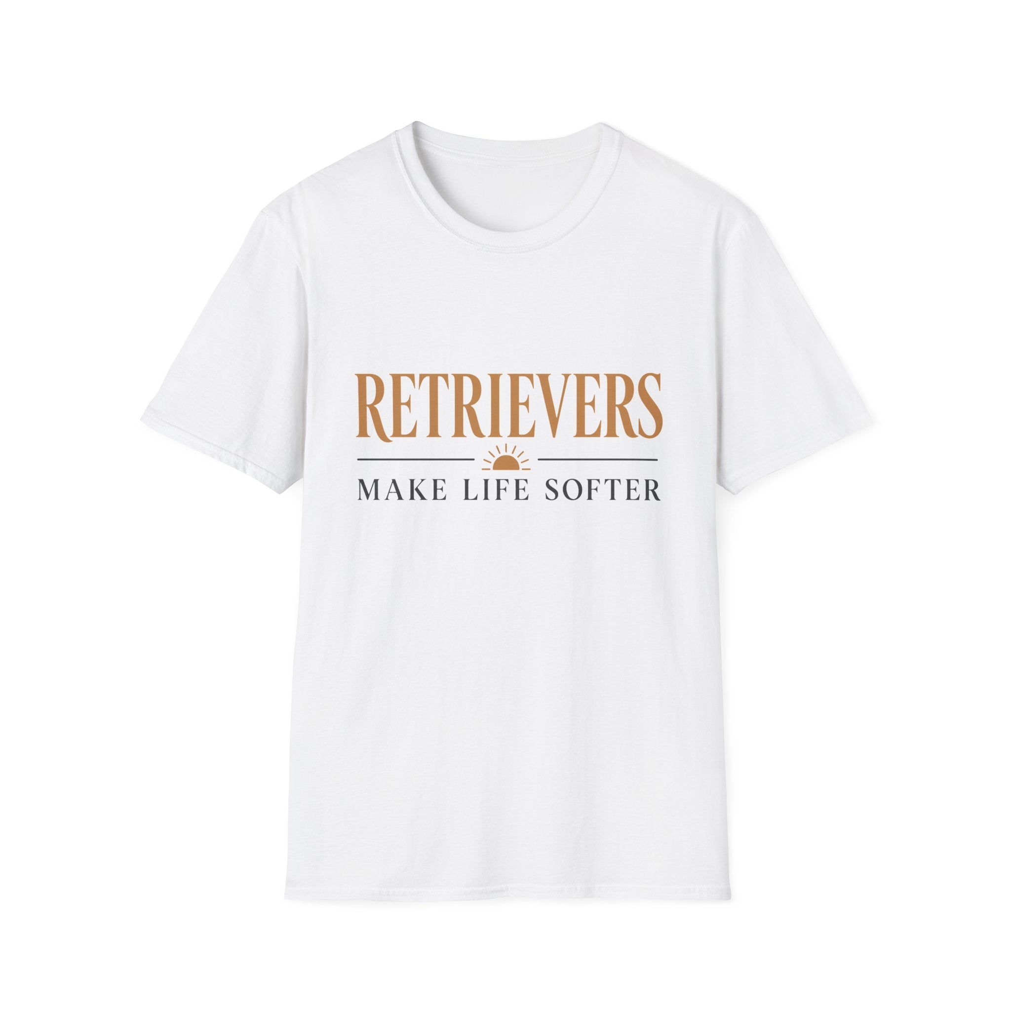 Retrievers Make Life Softer T-Shirt
