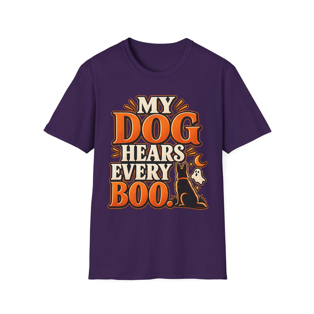 My Dog Hears Every Boo T-Shirt | Halloween Dog Tee