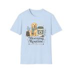 Morning Routine Coffee then Fetch T-Shirt