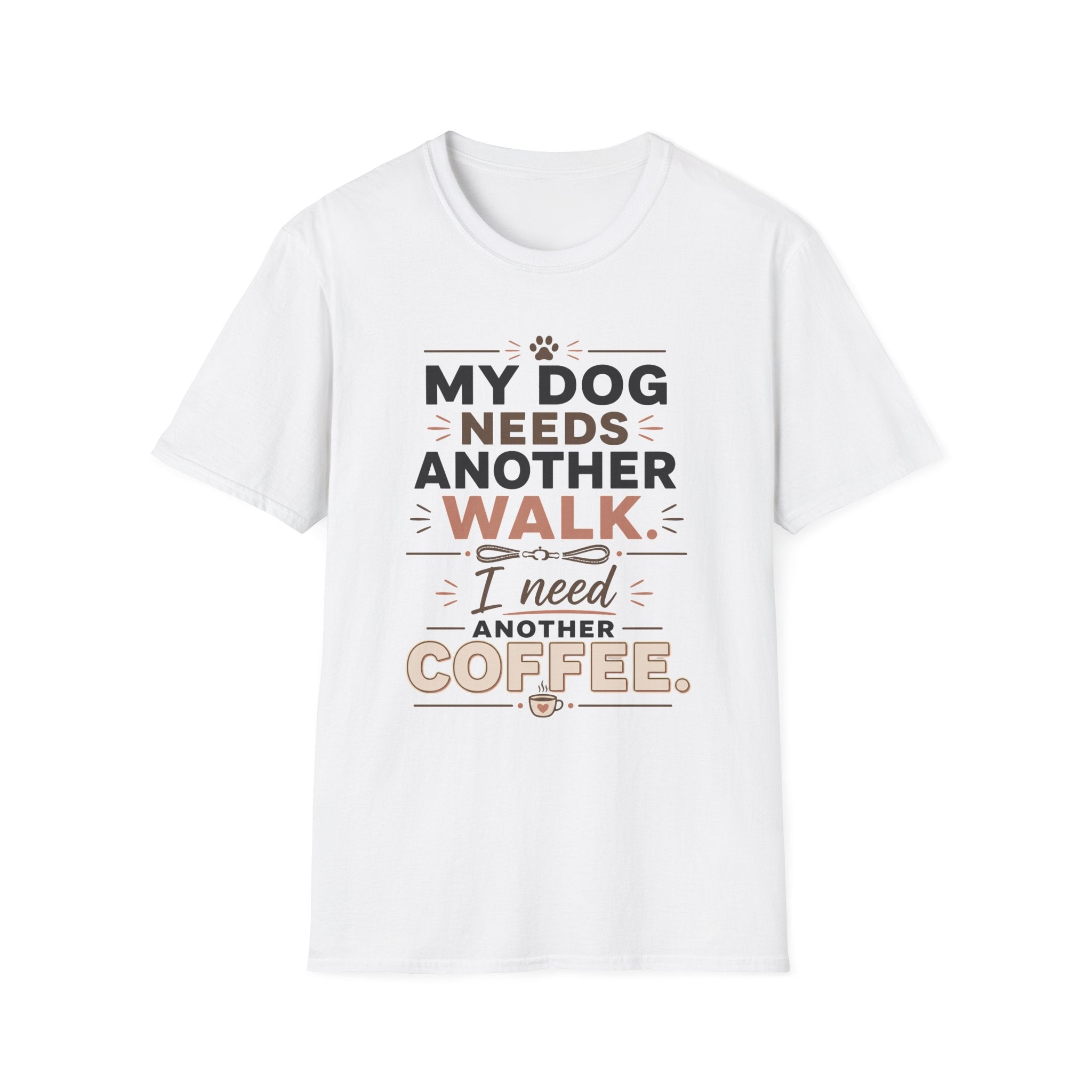 My Dog Needs Another Walk T-Shirt
