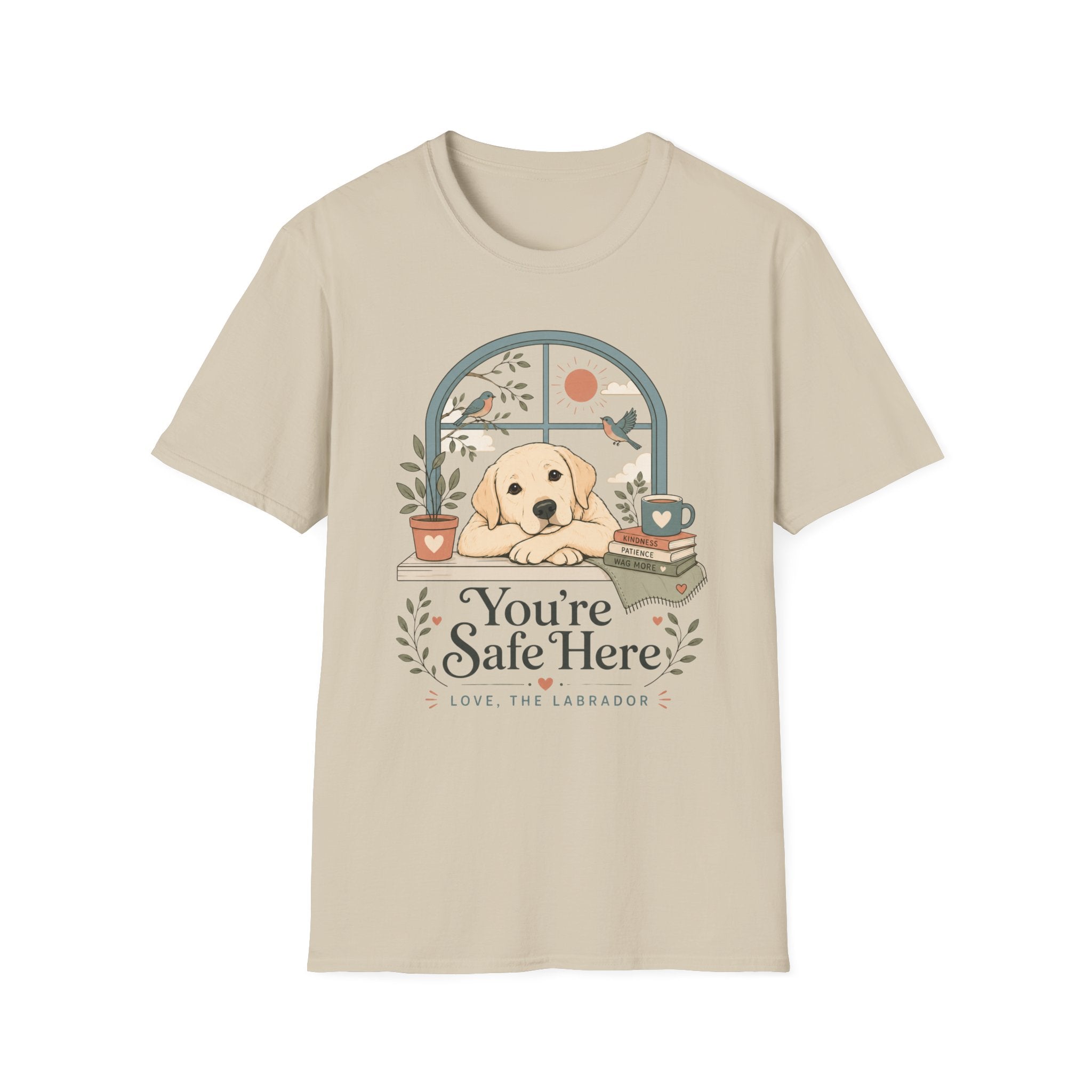 You're Safe Here, Love, Labrador T-Shirt