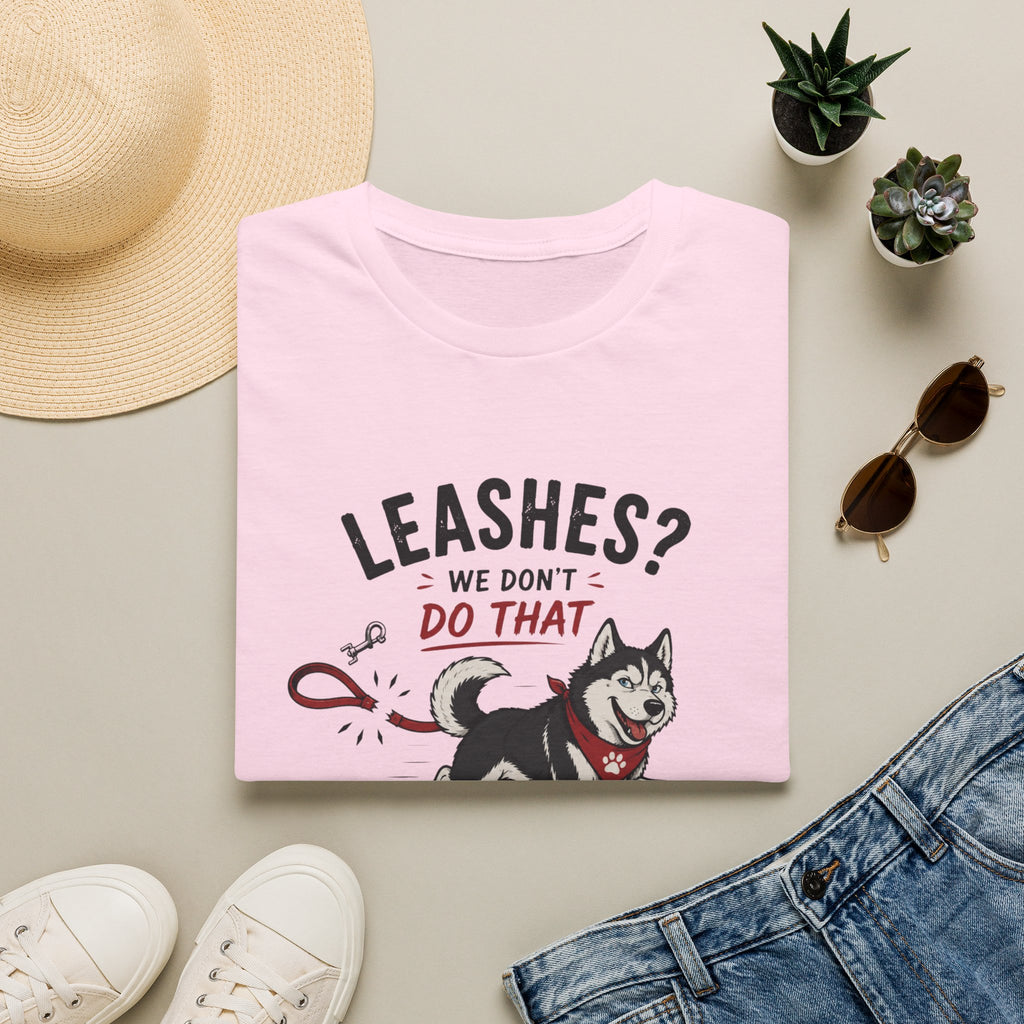 Leashes? We don't do that T-Shirt