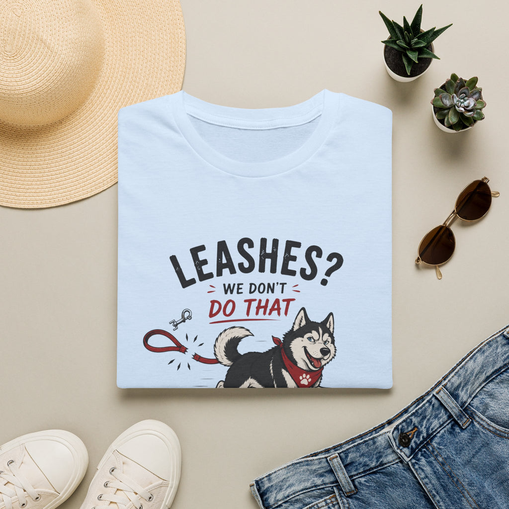 Leashes? We don't do that T-Shirt