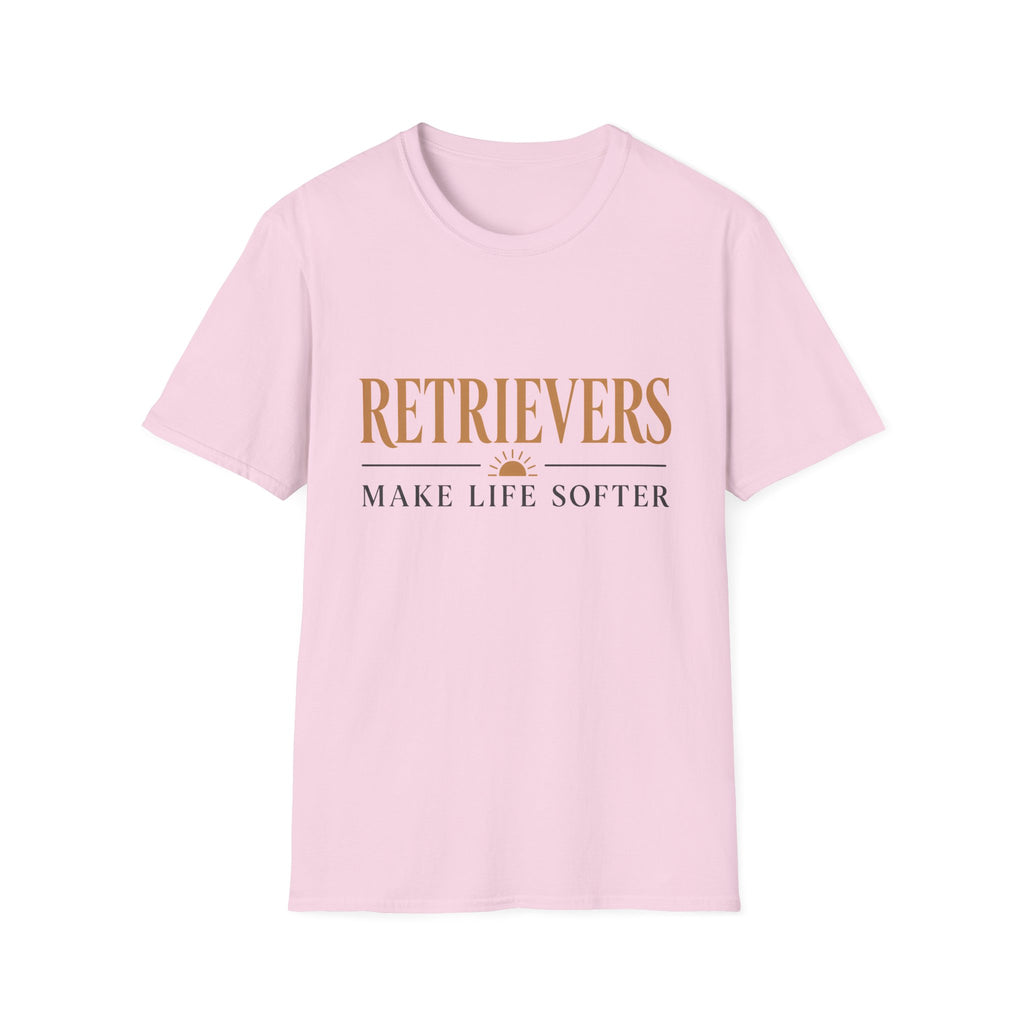 Retrievers Make Life Softer T-Shirt