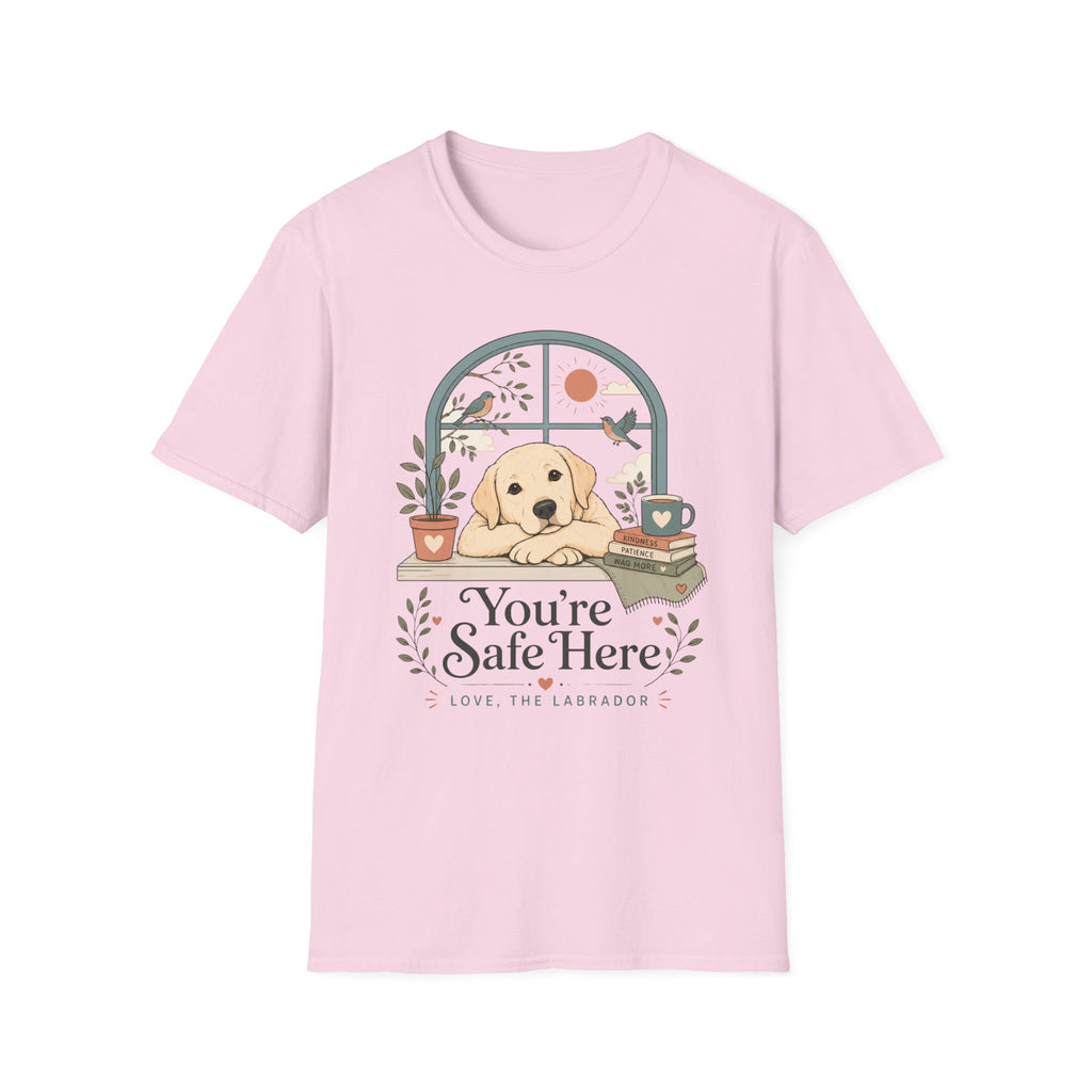 You're Safe Here, Love, Labrador T-Shirt