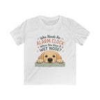 Who Needs An Alarm Clock Kids Tee