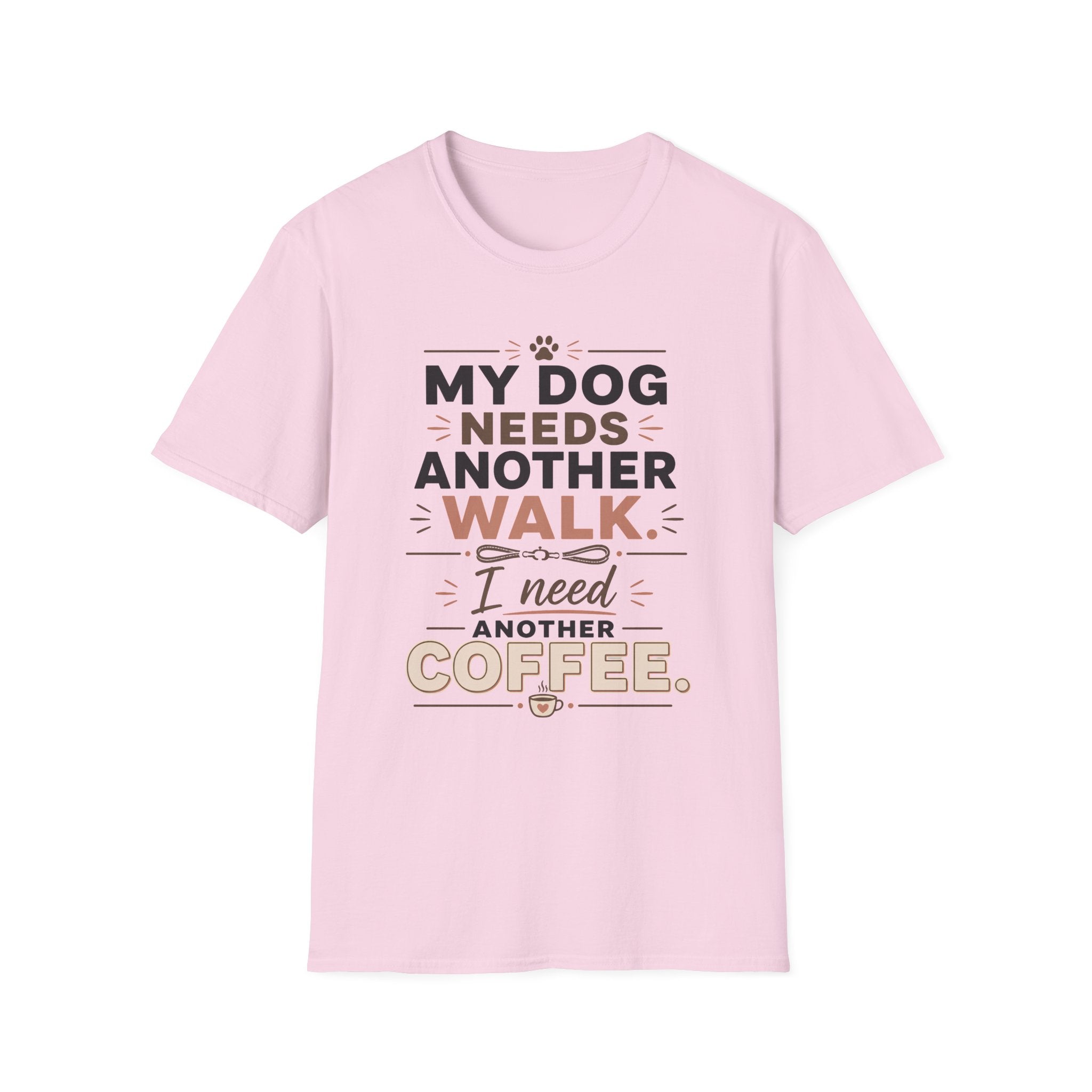My Dog Needs Another Walk T-Shirt