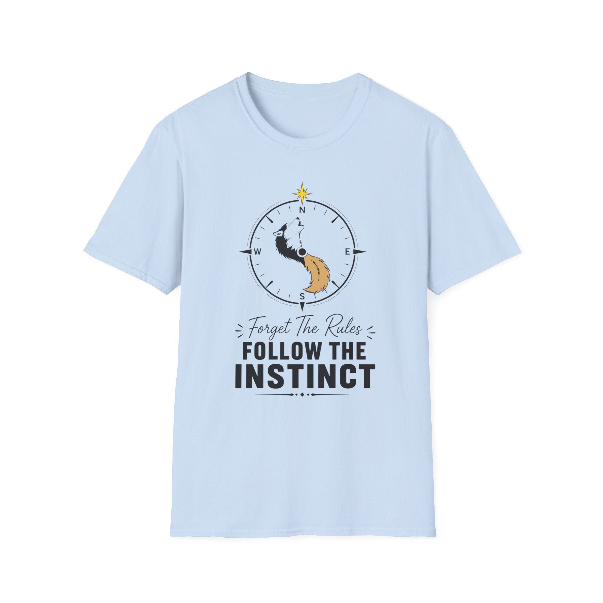Forget the Rules Follow the Instinct T-Shirt