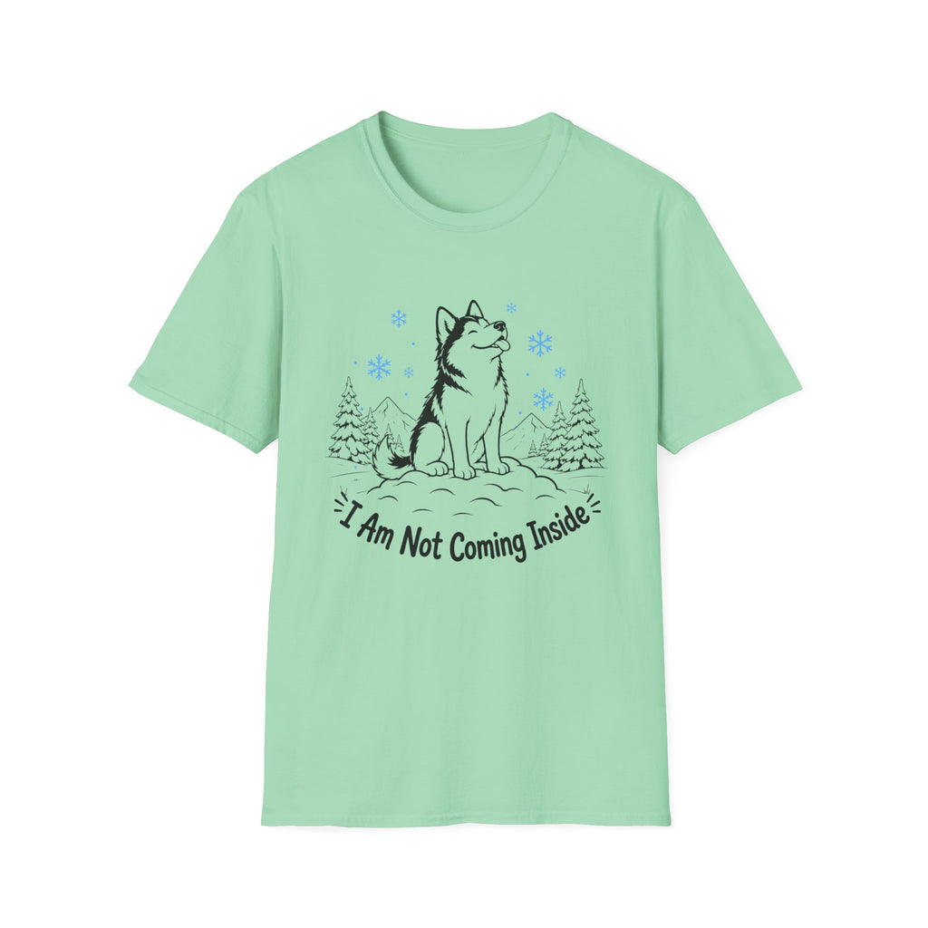 I'm Not Coming Inside T-Shirt