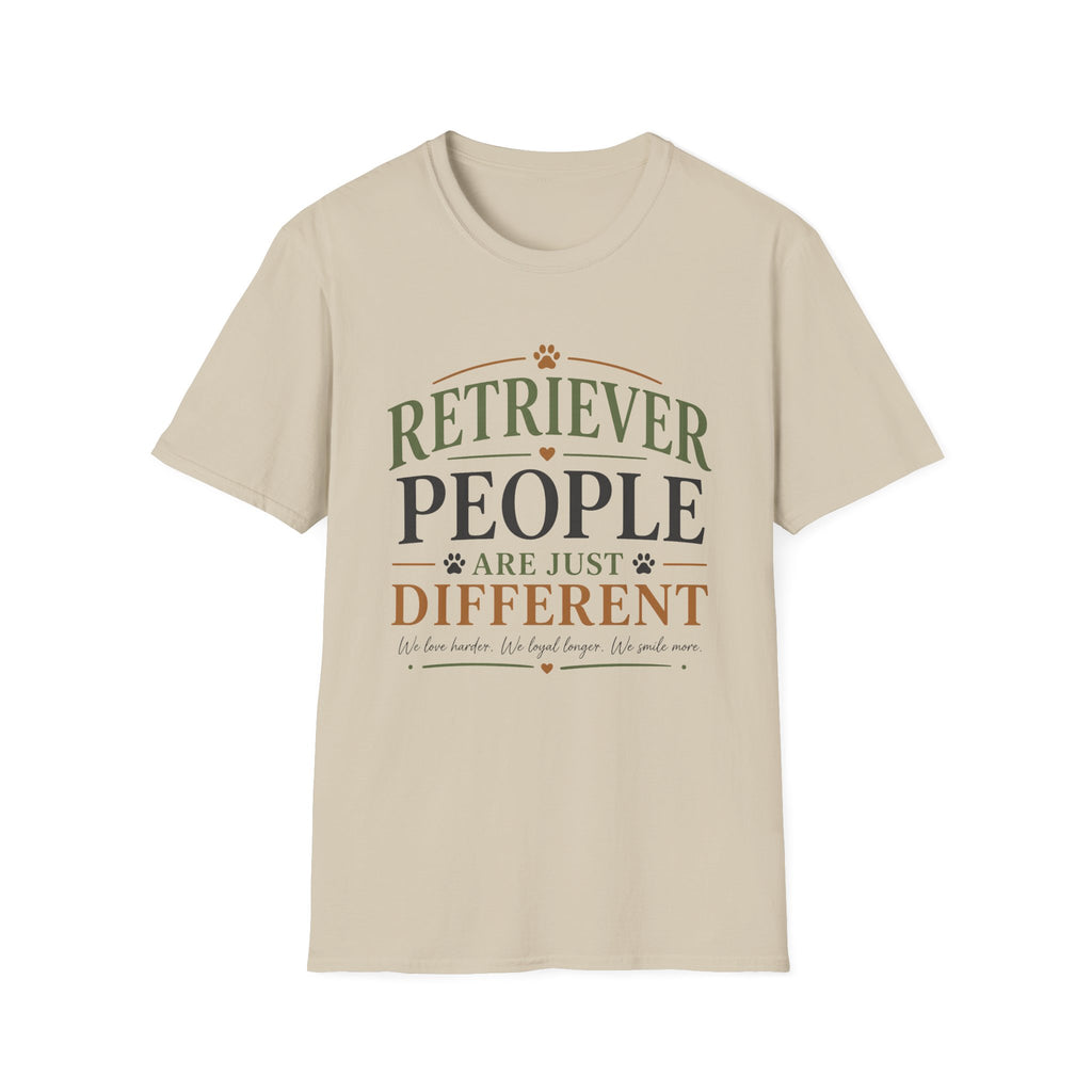 Retriever People Are Just Different T-Shirt