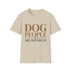Dog People Are Different T-Shirt