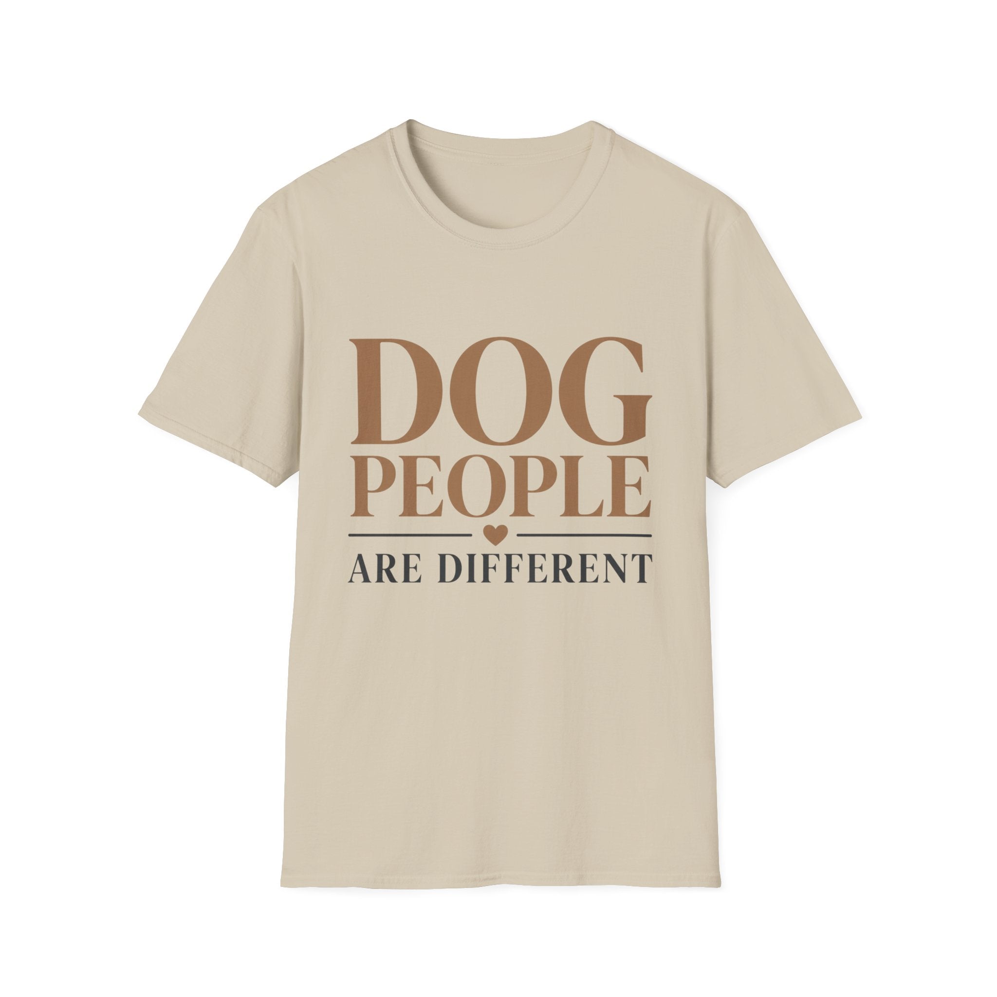Dog People Are Different T-Shirt