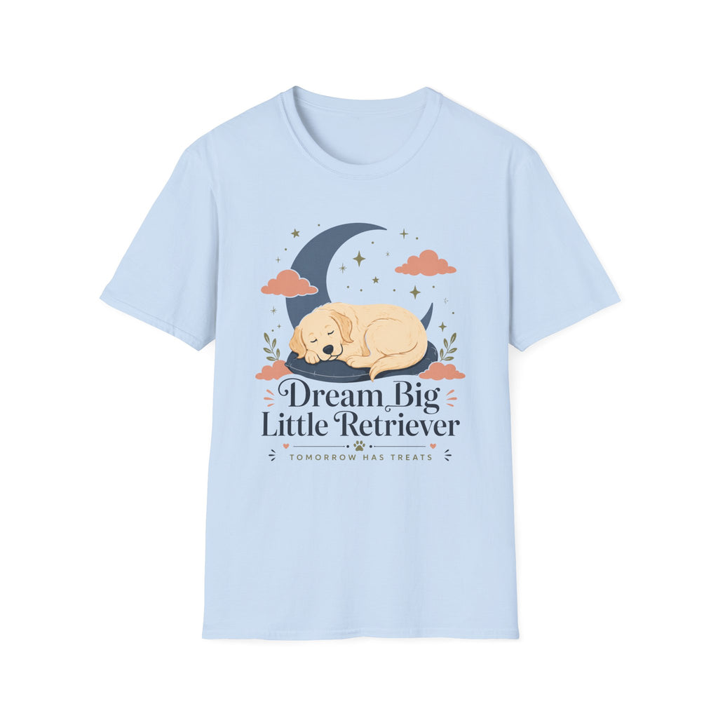 Dream Big Little Retriever T-Shirt