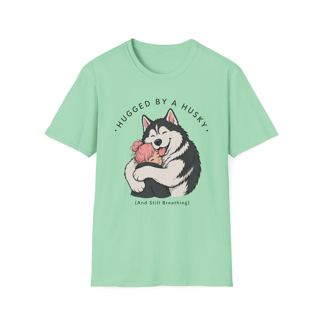 Hugged by a Husky T-Shirt