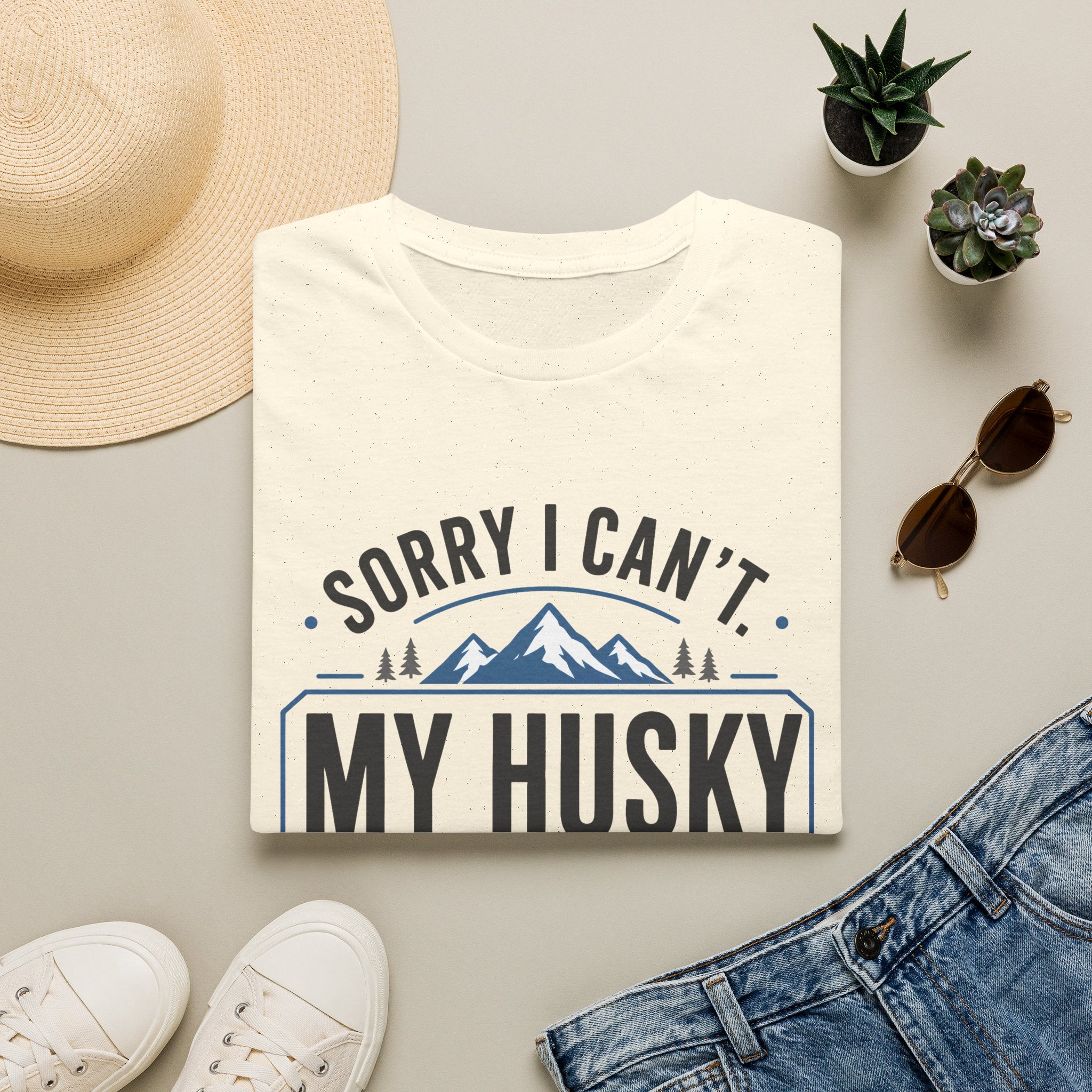 Sorry I Can't My Husky Has Opinions T-Shirt