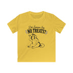 Did Someone Say No Treats? Kids Tee