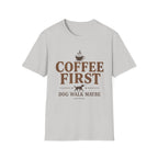Coffee First Dog Walk Maybe T-Shirt