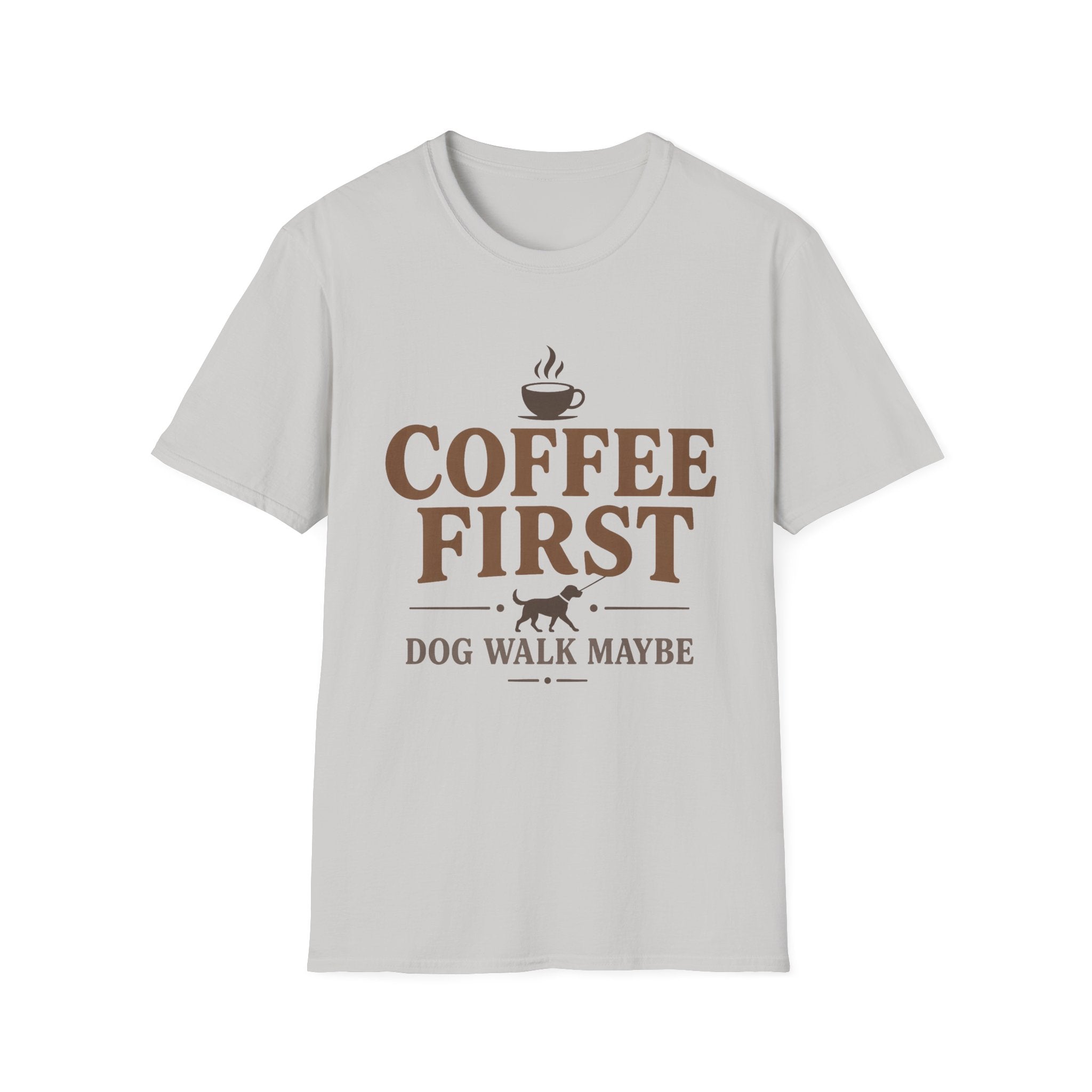 Coffee First Dog Walk Maybe T-Shirt