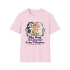 Big Dog Bigger Baby Complex T-Shirt