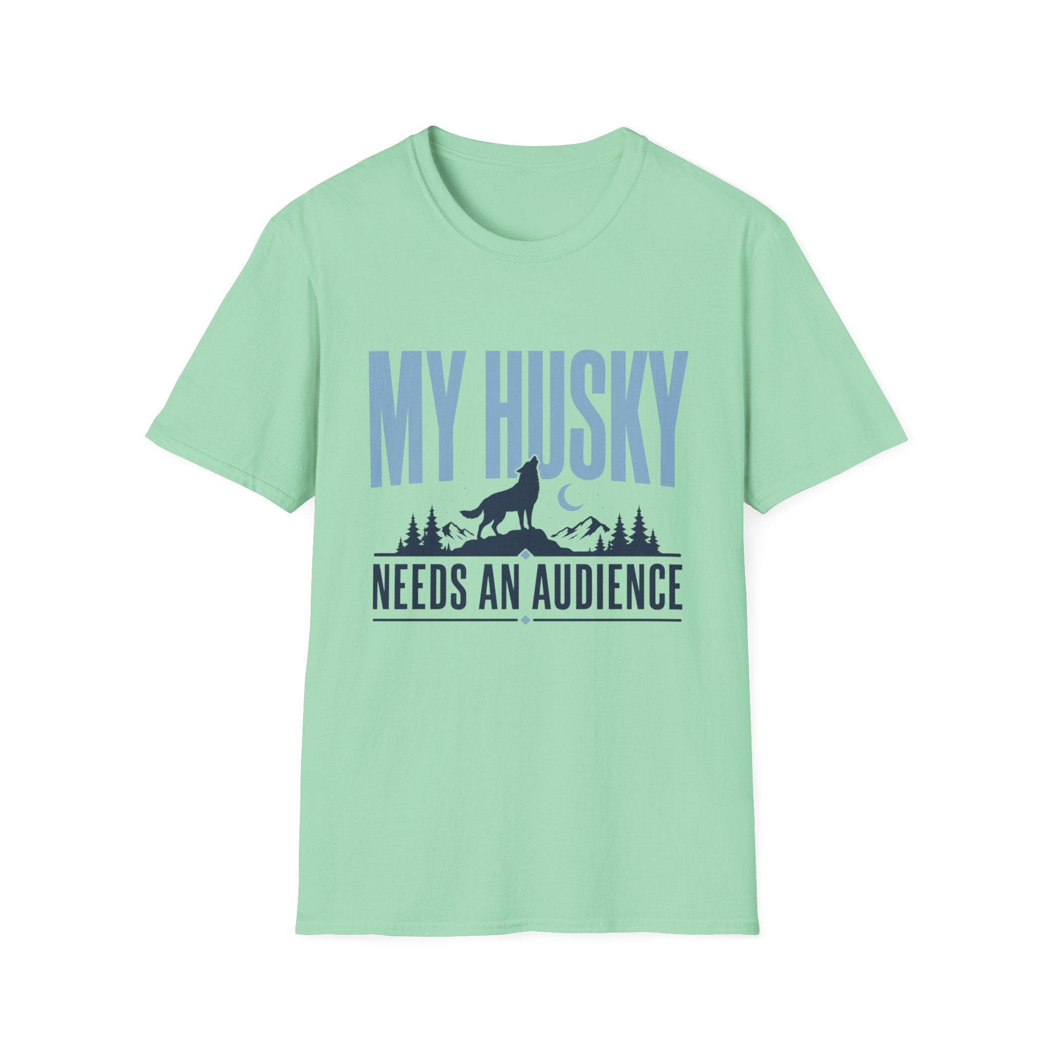My Husky Needs An Audience T-Shirt