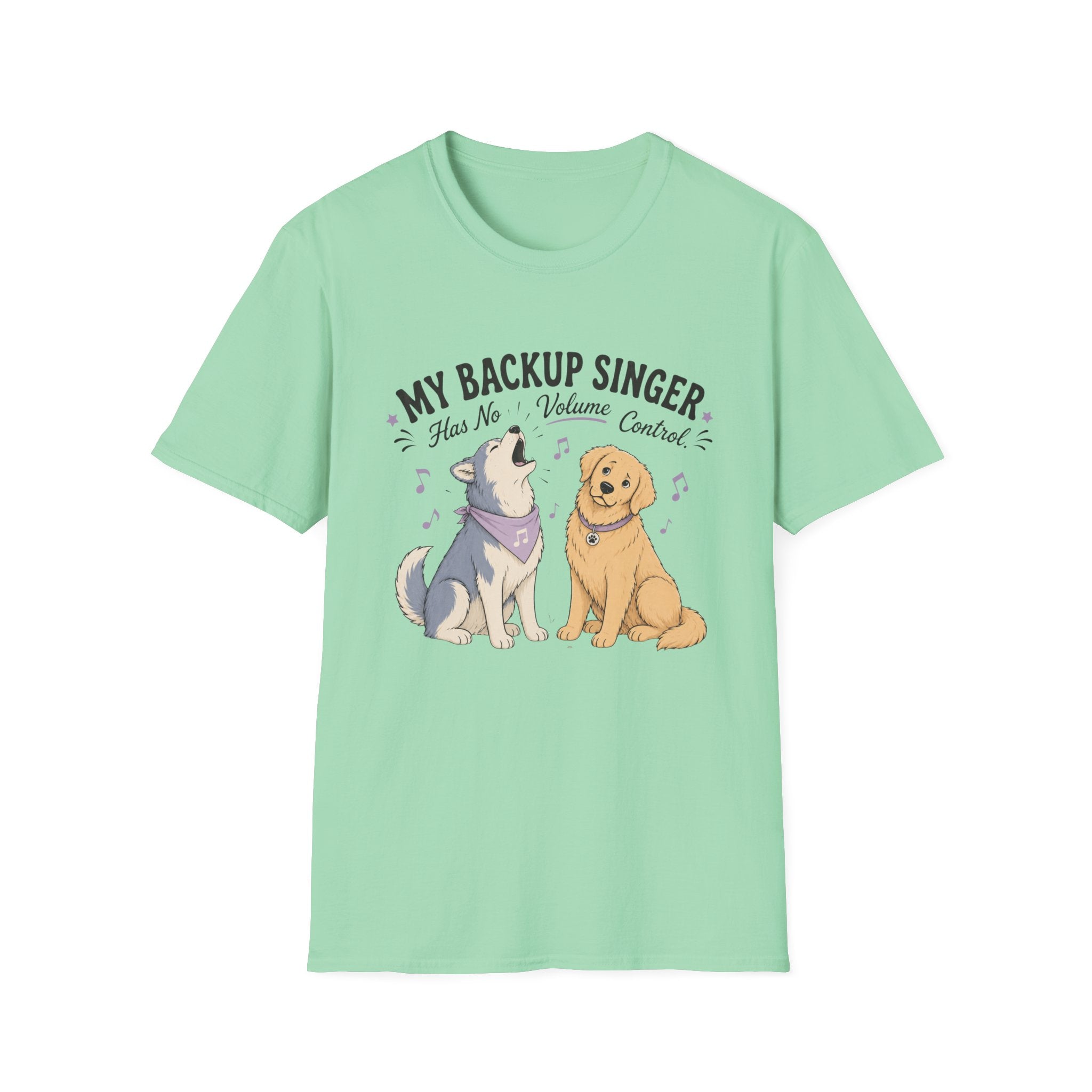 My Backup Singer Has No Volume Control T-Shirt