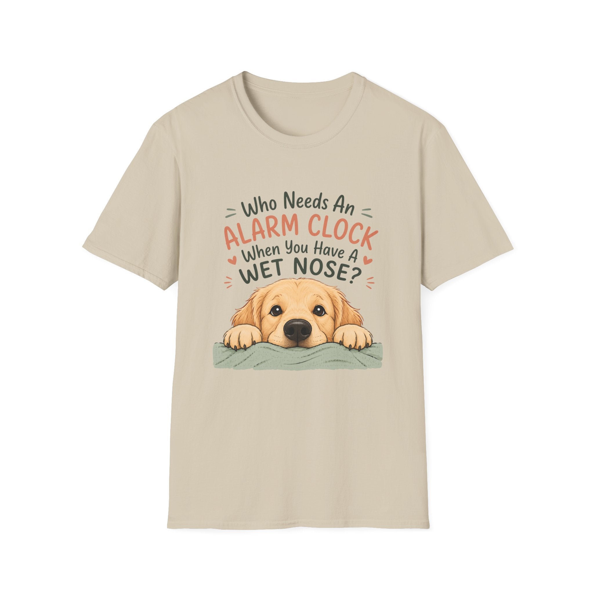 Who Needs an Alarm Clock T-Shirt