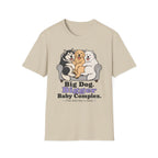 Big Dog Bigger Baby Complex T-Shirt