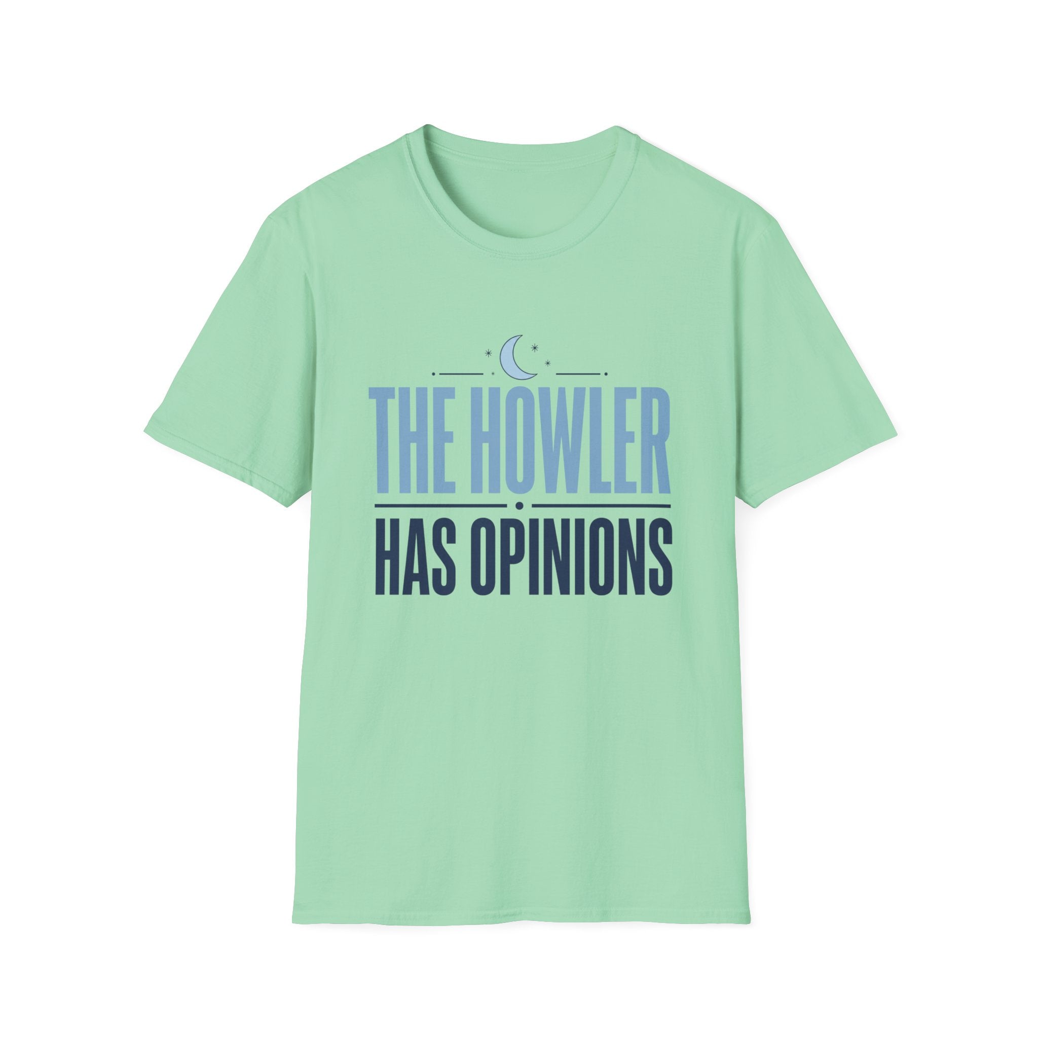The Howler Has Opinions T-Shirt