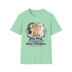 Big Dog Bigger Baby Complex T-Shirt